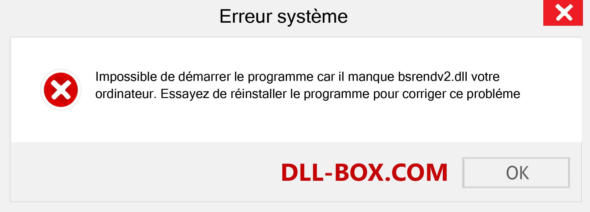 Le fichier bsrendv2.dll est manquant ?. Télécharger pour Windows 7, 8, 10 - Correction de l'erreur manquante bsrendv2 dll sur Windows, photos, images